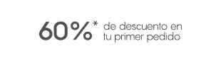 60% de descuento en tu primer pedido